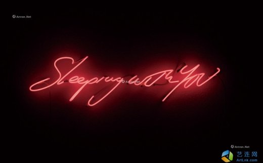 TRACEY EMIN（b.1963）
                                                                                                                                                0070 
                            Executed in 2007 Sleeping with YOU neon